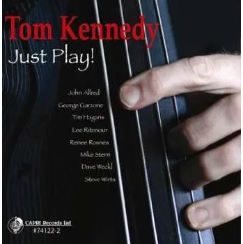 Zahraniční hudba CD Tom Kennedy: Just Play! 2024