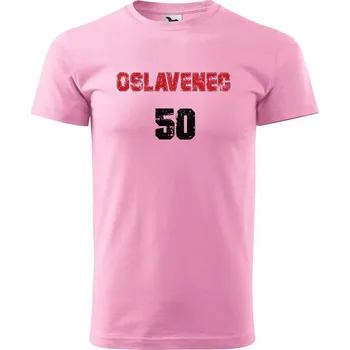 Pánské tričko DOBRÝ TRIKO Pánské tričko s potiskem Oslavenec 50 Velikost: 2XL, Barva: Růžová