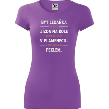Dámské tričko DOBRÝ TRIKO Dámské tričko Být lékařka Velikost: L, Barva: Fialová