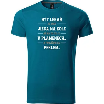 Pánské tričko DOBRÝ TRIKO Pánské tričko Být lékař Velikost: S, Barva: Petrolejová