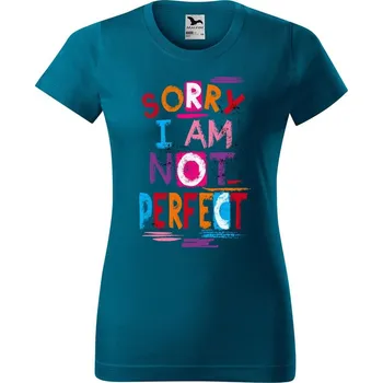 Dámské tričko DOBRÝ TRIKO Dámské tričko s potiskem Not perfect Barva: Petrolejová, Velikost: S