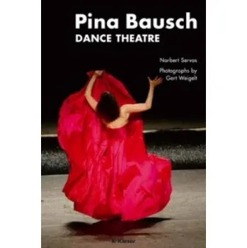 Umění Pina Bausch: Dance Theatre – Norbert Servos (EN)