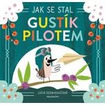 Jak se stal Gustík pilotem
