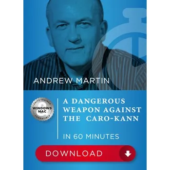 Šachy ChessBase A dangerous weapon against the Caro-Kann in 60 Minutes, Andrew Martin - verze ke stažení (anglicky)