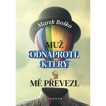 Kniha Muž odnaproti, který mě převezl