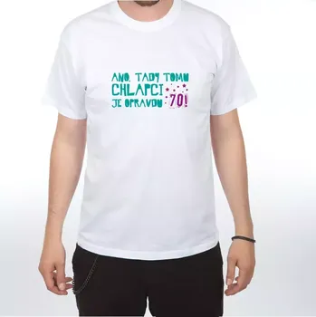 Pánské tričko Vtipné tričko - Ano, tady tomu chlapci je opravdu 70 L bílá