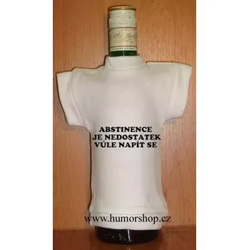 Žertovný předmět Abstinence je nedostatek vůle napít se