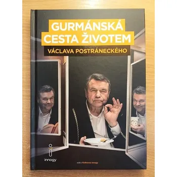 Gurmánská cesta životem Václava Postráneckého