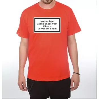 Pánské tričko Vtipné tričko – Komunisté vážně škodí XXXL červe
