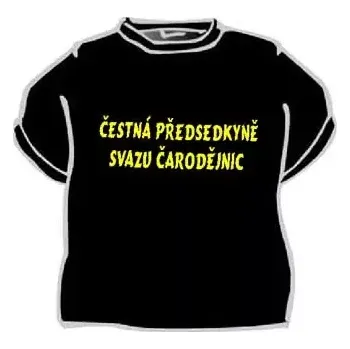 Dámské vtipné tričko - Čestná předsedkyně svazu čarodějnic XXXL černá