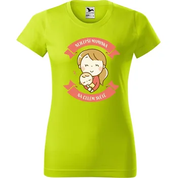 Dámské oblečení DOBRÝ TRIKO Dámské tričko s potiskem Nejlepší maminka Barva: Limetková, Velikost: 2XL