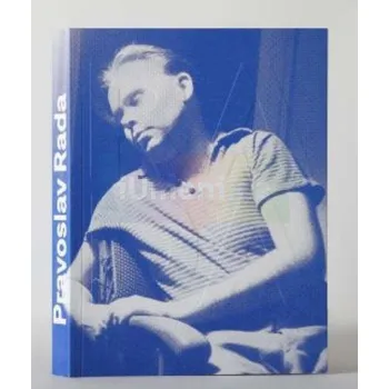 Umění Pravoslav Rada : monografie - Seifert, Tereza Svobodová, Veronika Vicherková