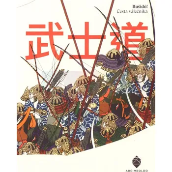 Umění Bušidó! Cesta válečníka - kolektiv (2022, pevná)