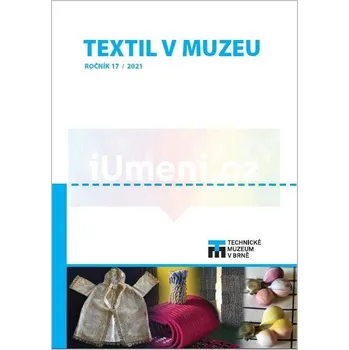 Umění Textil v muzeu 2021 - kolektiv + dárek Zdarma