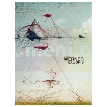 Umění Josef Werner : EXLIBRIS - Werner Josef + dárek Zdarma