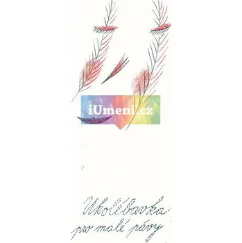 Ukolébavka pro malé pávy - Anna Pleštilová + dárek Zdarma