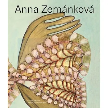 Populárně naučná literatura pro dospělé Anna Zemánková : anglická verze - ed. Anežka Šimková a Terezie Zemánková (AJ)