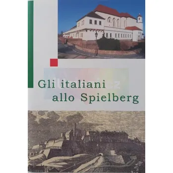 Umění Gli italiani allo Spielberg - ŠIBÍČKOVÁ, Jitka (IT) + dárek