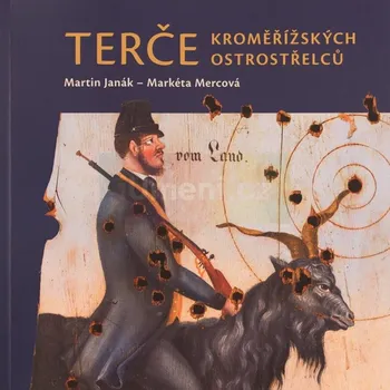 Umění Terče kroměřížských ostrostřelců - Martin Janák, Markéta Mercová