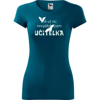 DOBRÝ TRIKO Dámské tričko Jsem učitelka Velikost: XL, Barva: Petrolejová