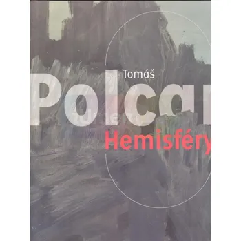 Umění Tomáš Polcar. Hemisféry - L. Šiklová + dárek Zdarma