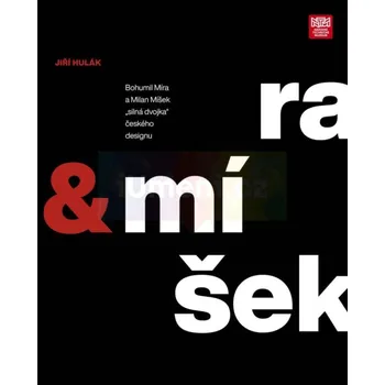 Umění Bohumil Míra a Milan Míšek : "silná dvojka" českéh - Jiří Hulák