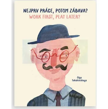 Nejprv práce, potom zábava - Olga Yakubovskaya, Lukáš Csicsely