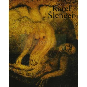 Umění Karel Šlenger - Lucie Šiklová + dárek Zdarma