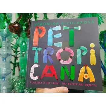 Umění Veronika Richterová : Pet Tropicana - Veronika Richterová, Radka Kaclerová
