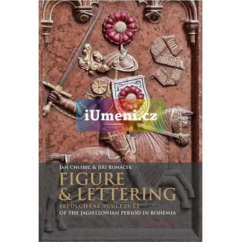 Umění Figure & Lettering - Jan Chlíbec a Jiří Roháček (EN) + dárek