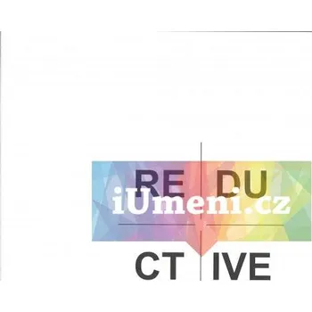 Umění Reductive. NL_ - kolektiv autorů + dárek Zdarma