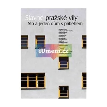 Umění Slavné pražské vily : Sto a jeden dům s příběhem - kolektiv autorů (2012, pevná)
