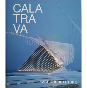 Umění Calatrava / Art & Architecture - Cristina Carrillo de Albornoz (ed.)