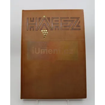 Umění Z Dívánu: Šamsuddín Muhammad Háfez (bibliofilie) - Istler Josef, Háfez Š. M., Faltus Jiří, Kubíčková Věra