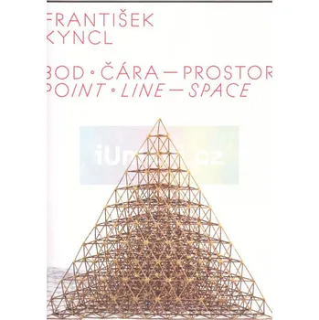 Populárně naučná literatura pro dospělé František Kyncl / Bod . Čára : Prostor - Noemi Smolik (EN)