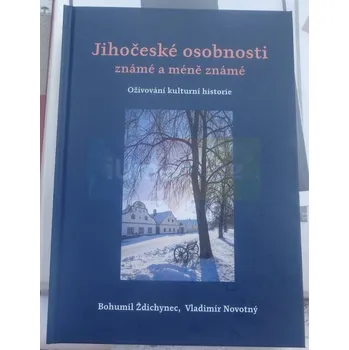 Umění Jihočeské osobnosti známé i&nbsp;méně známé - Bohumil Ždichynec, Vladimír Novotný