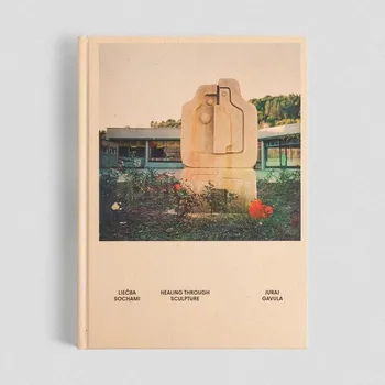 Umění Liečba sochami - Vladimíra Büngerová, Lucia Gavulová, Matej Gavula, Daniel Grúň, Peter Medviď, Peter Szalay (SK)