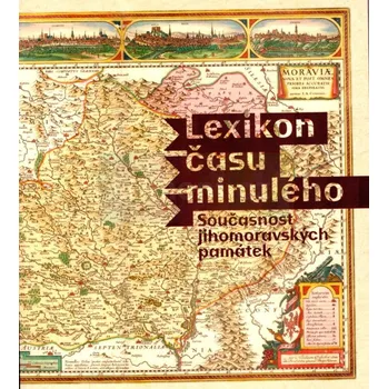 Umění Lexikon času minulého Současnost jihomoravských pa - Jiří David, Kristýna Jandová