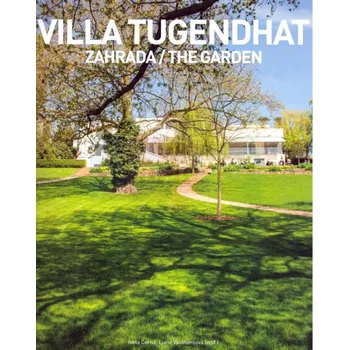 Umění Villa Tugendhat : Zahrada - kolektiv + dárek Zdarma