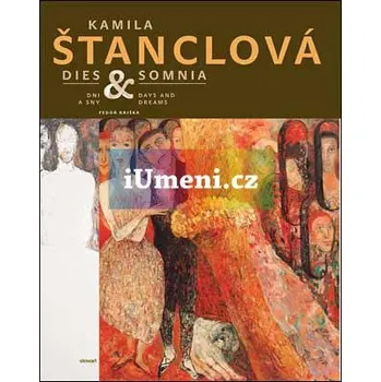 Umění Kamila Štanclová - Fedor Kriška + dárek Zdarma