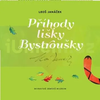 Příhody lišky Bystroušky (dotisk) - Jiří Zahrádka, Leoš Janáček