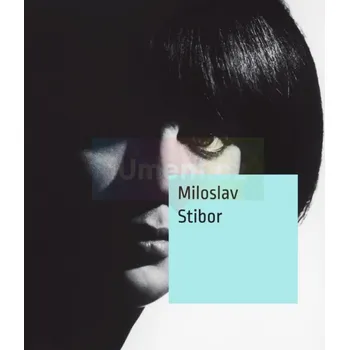 Umění Miloslav Stibor - Bieleszová, Štěpánka + dárek Zdarma