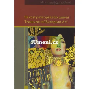 Umění Skvosty evropského umění ze sbírky GVU v Ostravě - Pelikánová G., Jůza J.