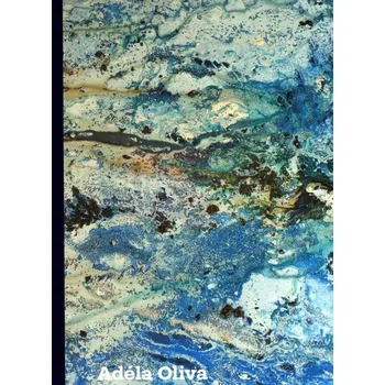 Umění Adéla Oliva, Tam, kde to všechno začíná - Miroslav Kroupa Zdarma