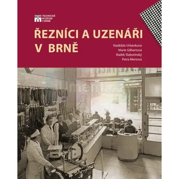 Umění Řezníci a uzenáři v Brně - Naděžda Urbánková, Marie Gilbertová, Petra Mertová, Radek Slabotínský