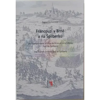 Umění Francouzi v Brně a na Špilberku - BAUMANNOVÁ, Dagmar + dárek