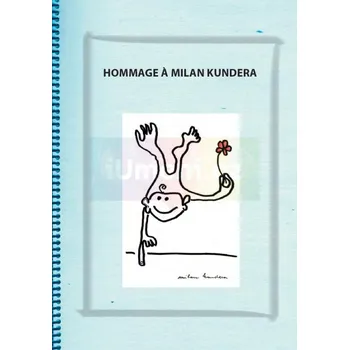 Umění Hommage a Milan Kundera - kolektiv + dárek Zdarma