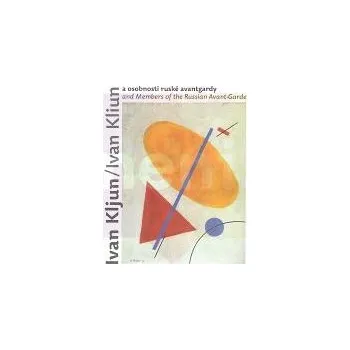Umění Ivan Kljun a osobnosti ruské avantgardy - kolektiv + dárek