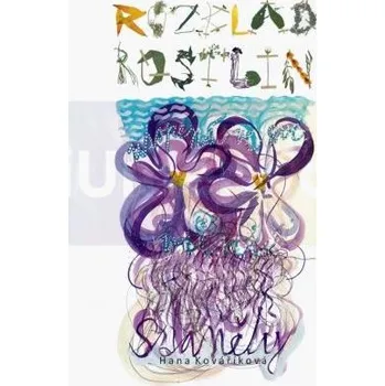 Umění Rozklad rostlin - Hana Kovaříková. + dárek Zdarma