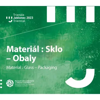 Umění Material: sklo – Obaly - Petr Nový + dárek Zdarma